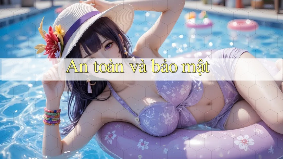 An toàn và bảo mật An toàn và bảo mật