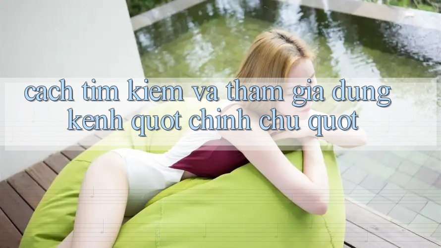 Cách tìm kiếm và tham gia đúng kênh " chính chủ" Cách tìm kiếm và tham gia đúng kênh " chính chủ"