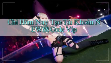 chỉ hôm nay tạo tài khoản new88 code vip