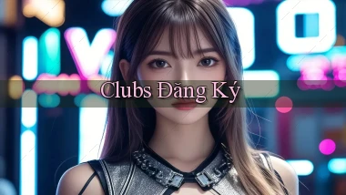 Clubs Đăng ký