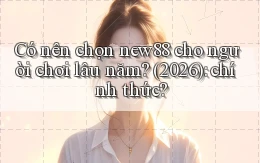 Có nên chọn new88 cho người chơi lâu năm (2026) chính thức