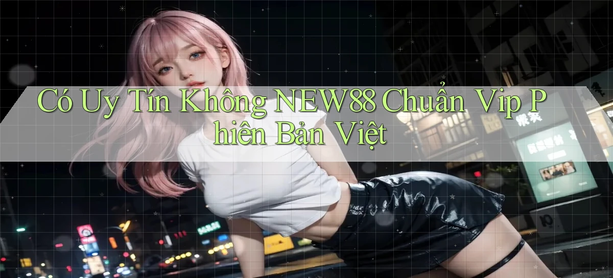 new88   Website Game   Địa Chỉ Mới 2026