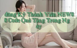 đăng ký thành viên new88 code quà tặng trong ngày