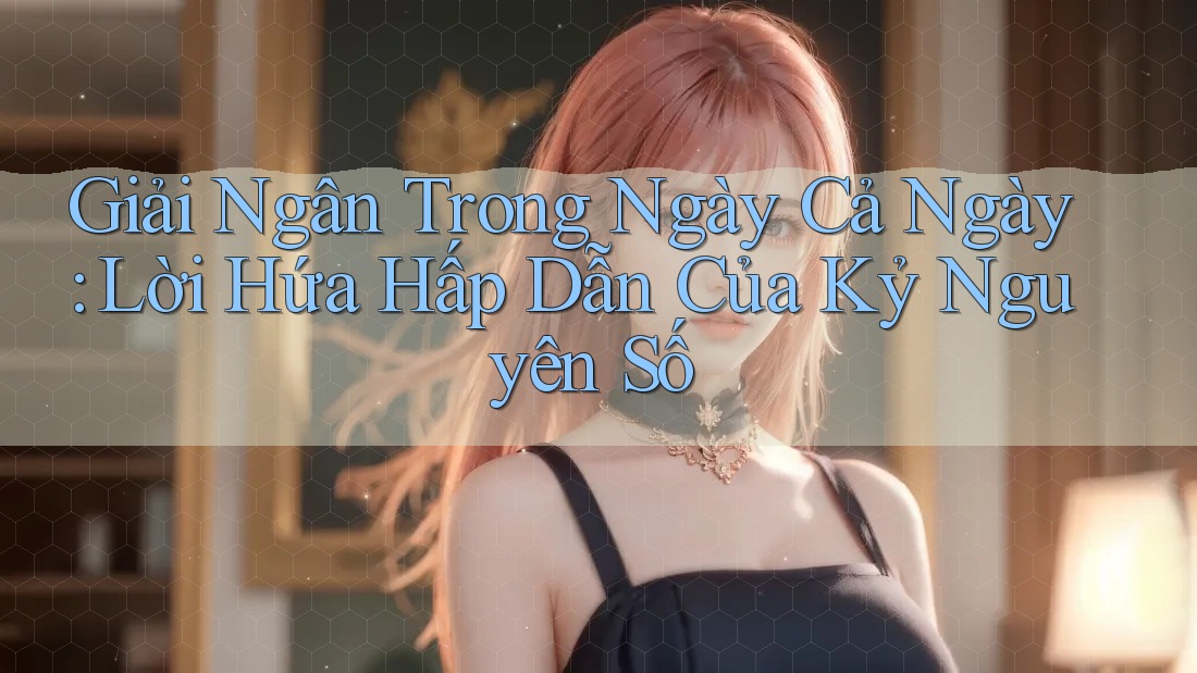 Giải Ngân Trong Ngày Cả Ngày: Lời Hứa Hấp Dẫn Của Kỷ Nguyên Số Giải Ngân Trong Ngày Cả Ngày: Lời Hứa Hấp Dẫn Của Kỷ Nguyên Số