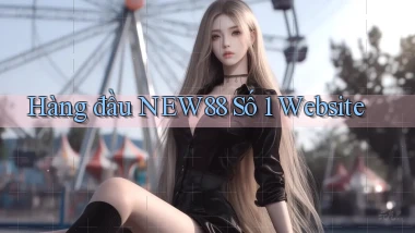 hàng đầu new88 số 1 website