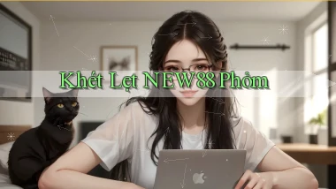 khét lẹt new88 phỏm