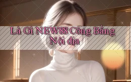 là gì new88 công bằng nội địa