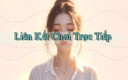Liên kết Chơi trực tiếp