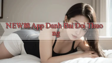 new88 app đánh bài đổi thưởng