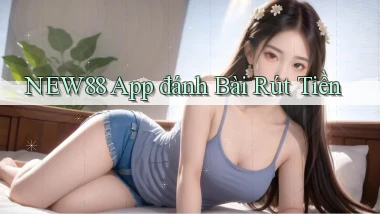 new88 app đánh bài rút tiền