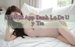 new88 app đánh lô de uy tín