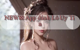 new88 app đánh lô uy tín