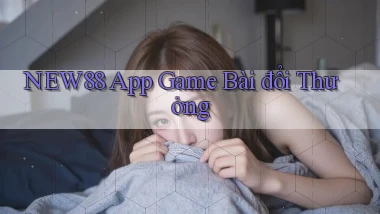 new88 app game bài đổi thưởng