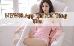 new88 app tài xỉu tặng tiền
