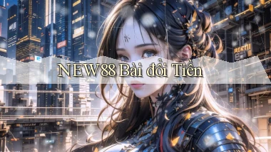 new88 bài đổi tiền