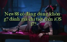 New88 có đáng dùng không đánh giá chi tiết trên iOS 17