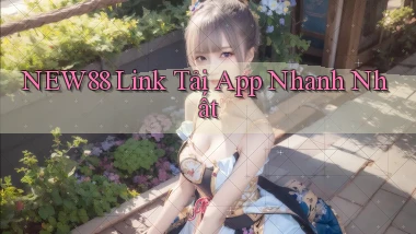 new88  link tải app nhanh nhất