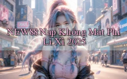 new88 nạp không mất phí lì xì 2025