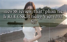 new88 review thật phân tích ROI CSKH tiếng Việt (2025)