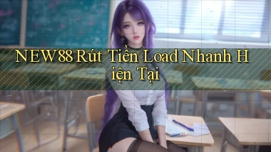 new88 rút tiền load nhanh hiện tại