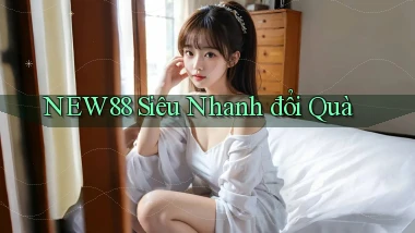 new88 siêu nhanh đổi quà