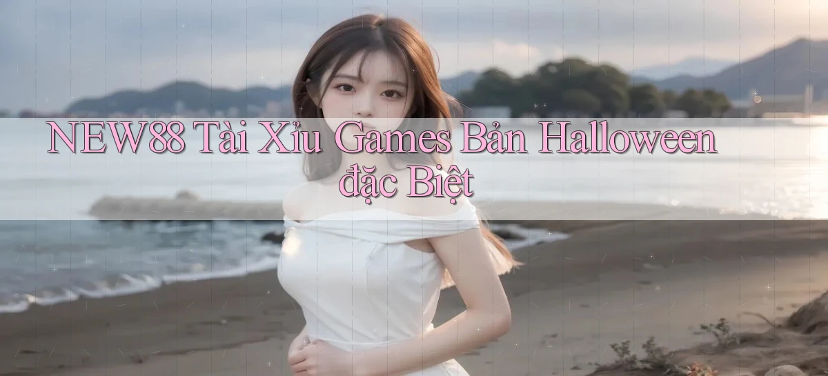 new88  tài xỉu games bản halloween đặc biệt