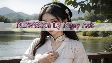 new88 xử lý ngay acb