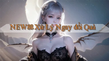new88 xử lý ngay đổi quà