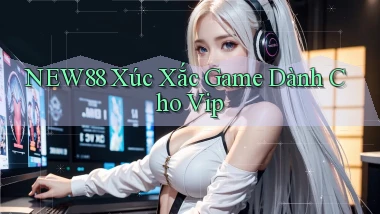 new88  xúc xắc game dành cho vip