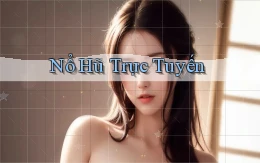 nổ hũ Trực tuyến