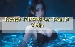 review new88 an toàn nội địa