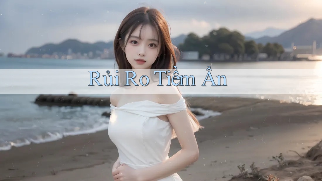 Rủi ro tiềm ẩn Rủi ro tiềm ẩn