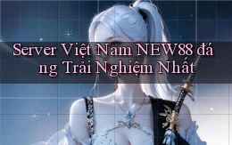 server việt nam new88 đáng trải nghiệm nhất