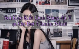 soi kèo kết quả bóng đá tại on bet chuẩn nhất