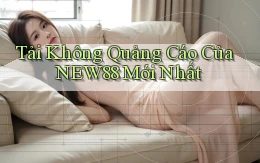 tải không quảng cáo của new88 mới nhất
