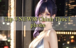top 5 new88 chính thức iphone